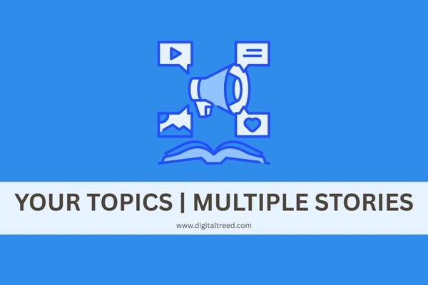 Your Topics | Multiple Stories